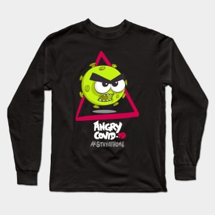 Angry COVID-19, #stayathome Long Sleeve T-Shirt